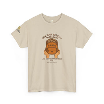 Give Your Burdens - Unisex Tee. Enjoy FreeShipping.